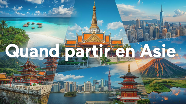 Quand partir en Asie ? Climat, affluence et activités