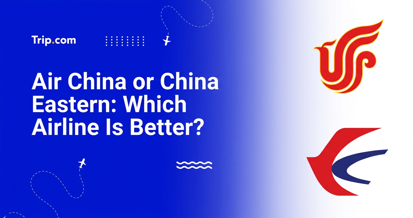 Air China or China Eastern: Which Airline Is Better?