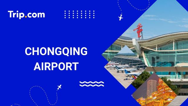 Chongqing Airport Guide: Terminals & Transport