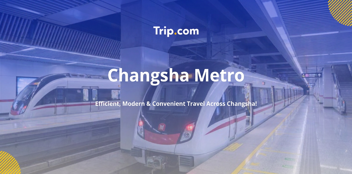 Changsha Metro Guide 2026: Map, Lines & Fares