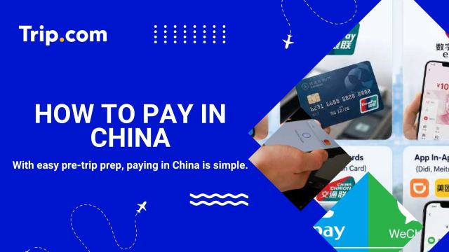How to Pay in China: Card, App & Cash Guide | Trip.com