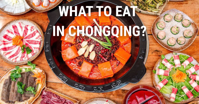 What to Eat in Chongqing: Best Dishes & Local Specialties