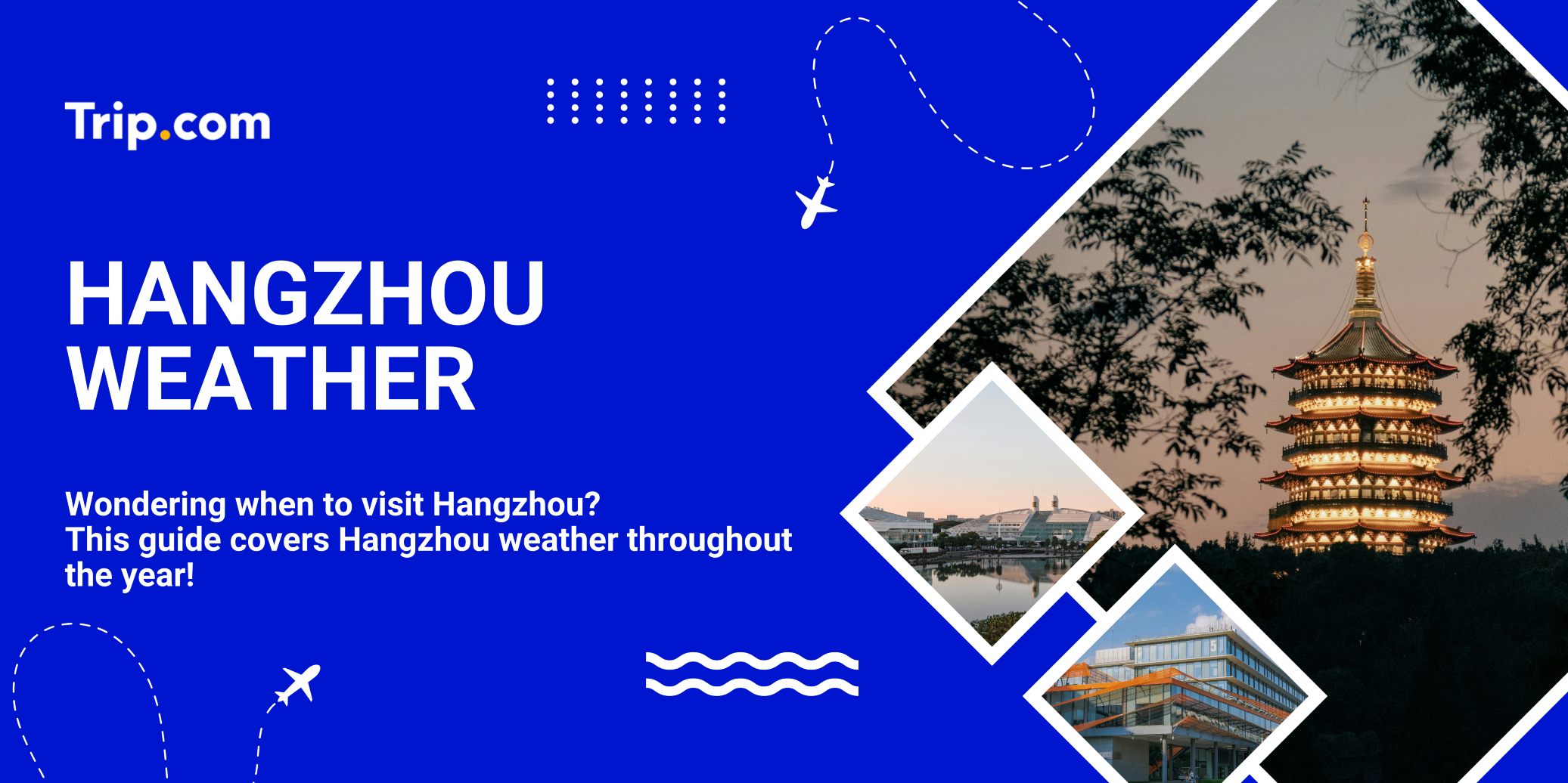 Hangzhou Weather Guide: Which Month Is Best for Travel?