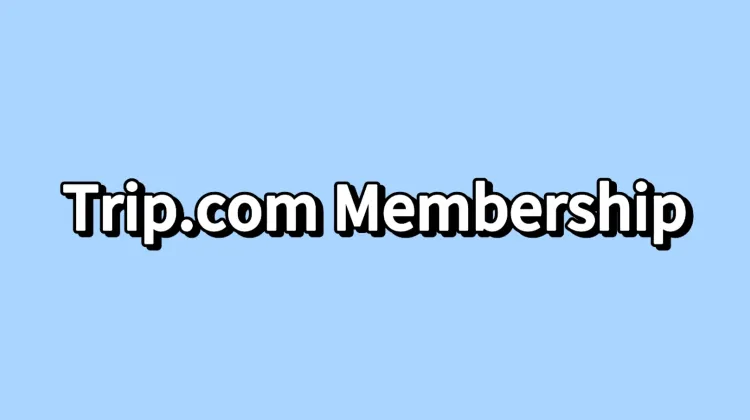 Trip.com Membership