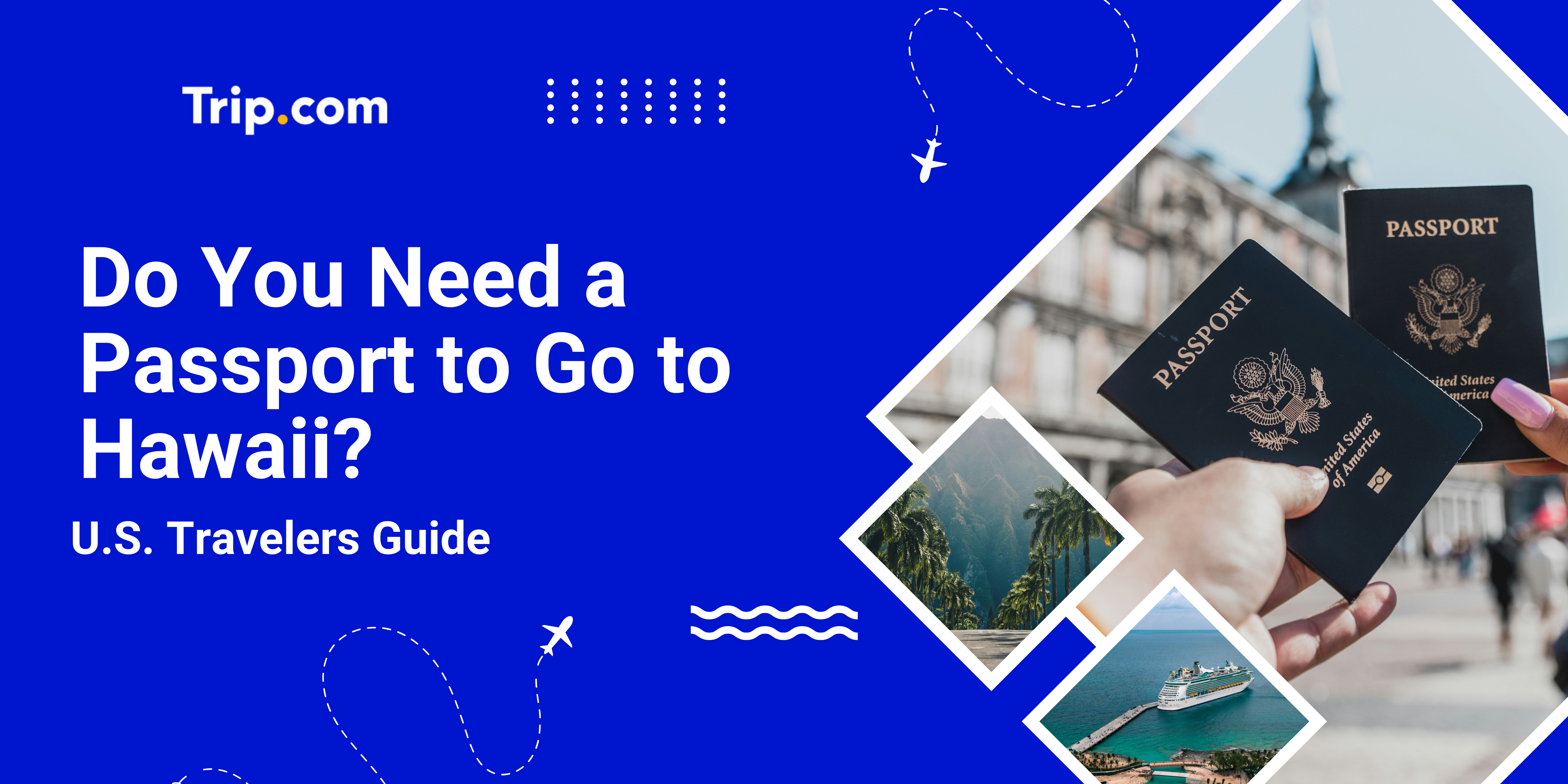 Do You Need a Passport to Go to Hawaii? (2025 Guide) | Trip.com