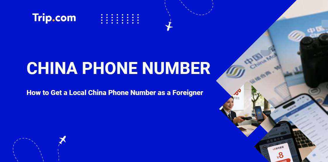 China Phone Number: 3 Ways to Get Connected | Trip.com