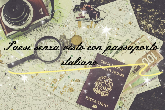 Paesi senza visto con passaporto italiano