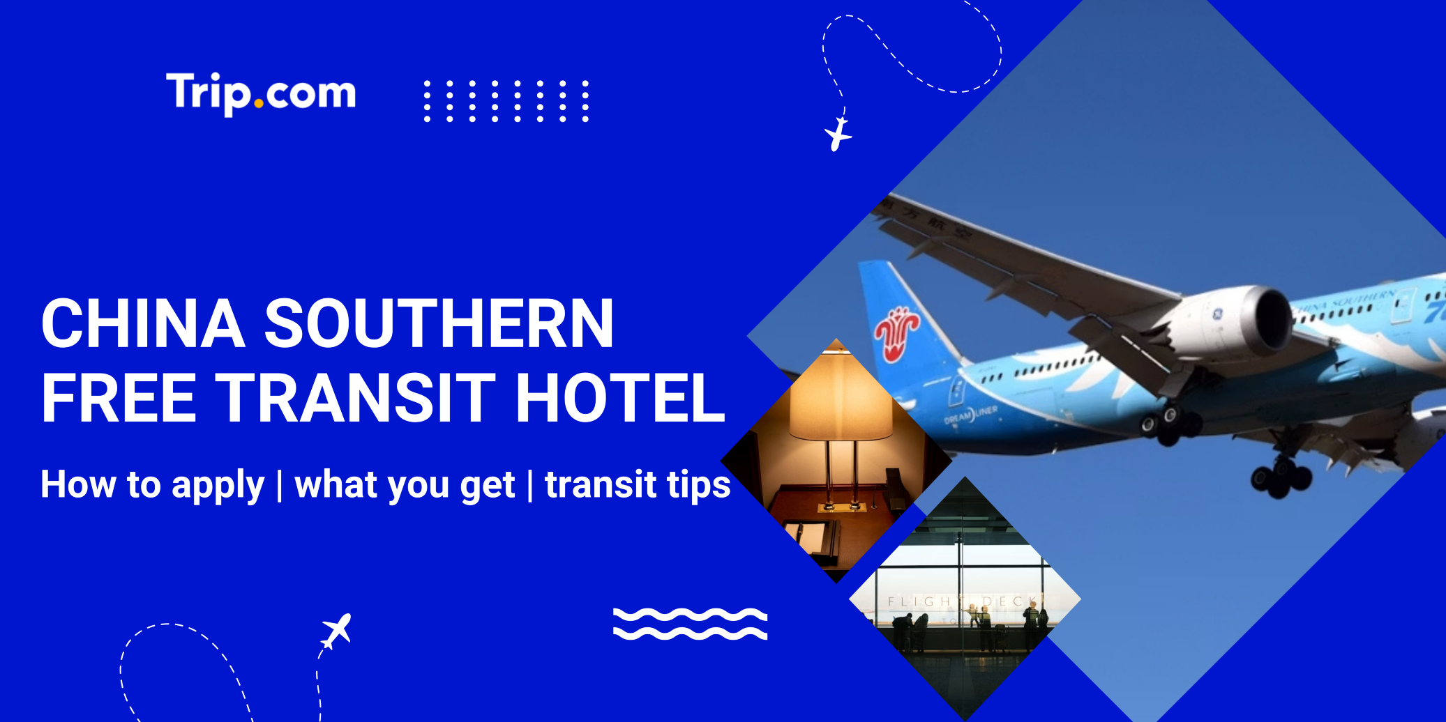 China Southern Free Transit Hotel: How to Claim | Trip.com