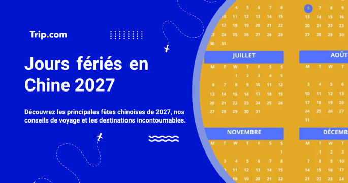 Jours fériés en Chine 2026 : calendrier et guide de voyage
