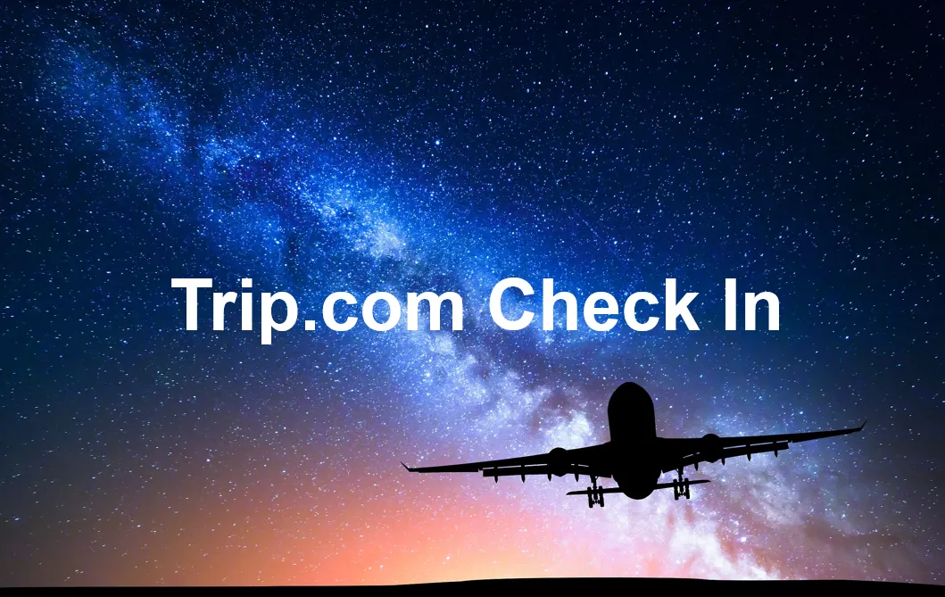 Trip.com Check In