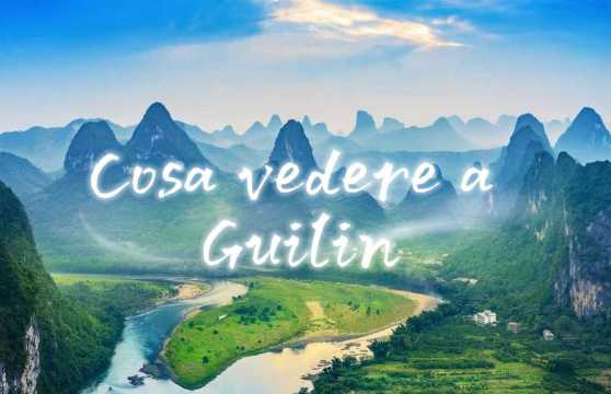 Cosa vedere a Guilin: attrazioni e cosa fare