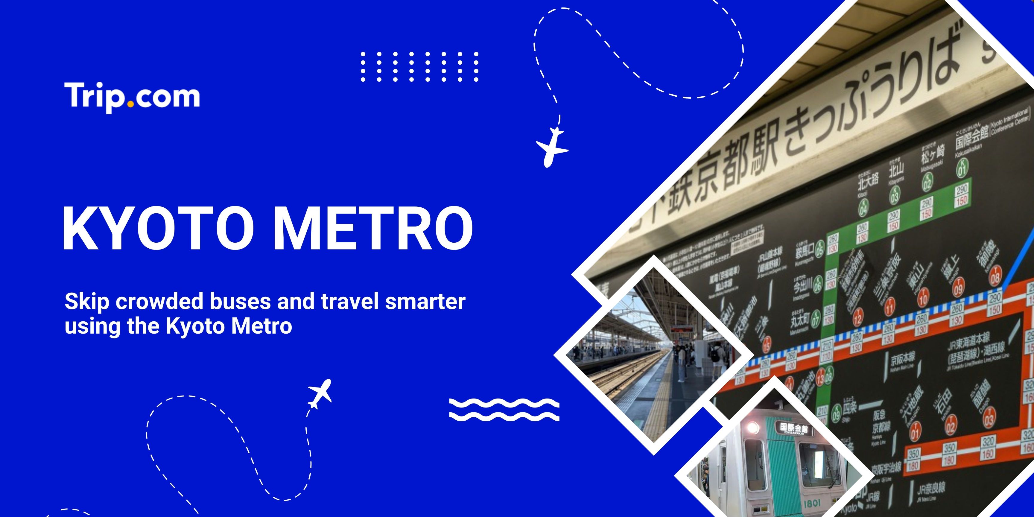 Kyoto Metro Guide for Tourists: Tickets & Operating Hours | Trip.com