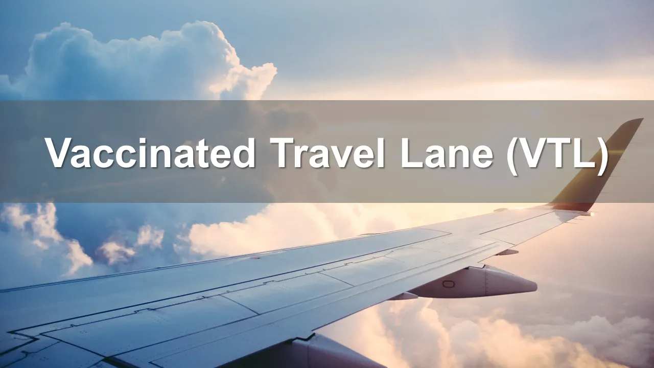 Vaccinated Travel Lane (VTL)