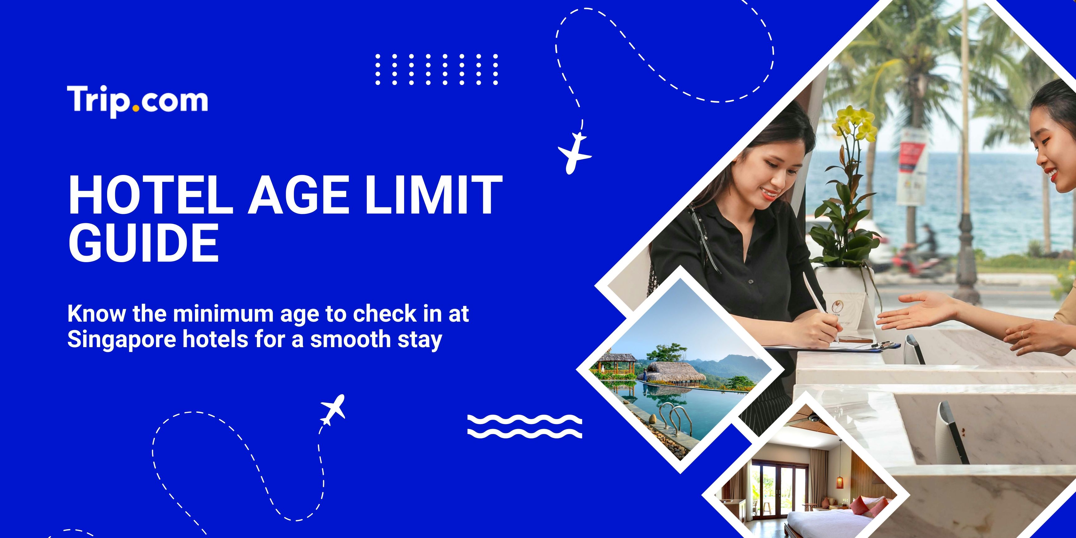Hotel Age Limit: Minimum Age to Check In Singapore Hotels | Trip.com
