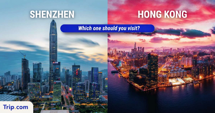 Shenzhen or Hong Kong: Which one should you visit?