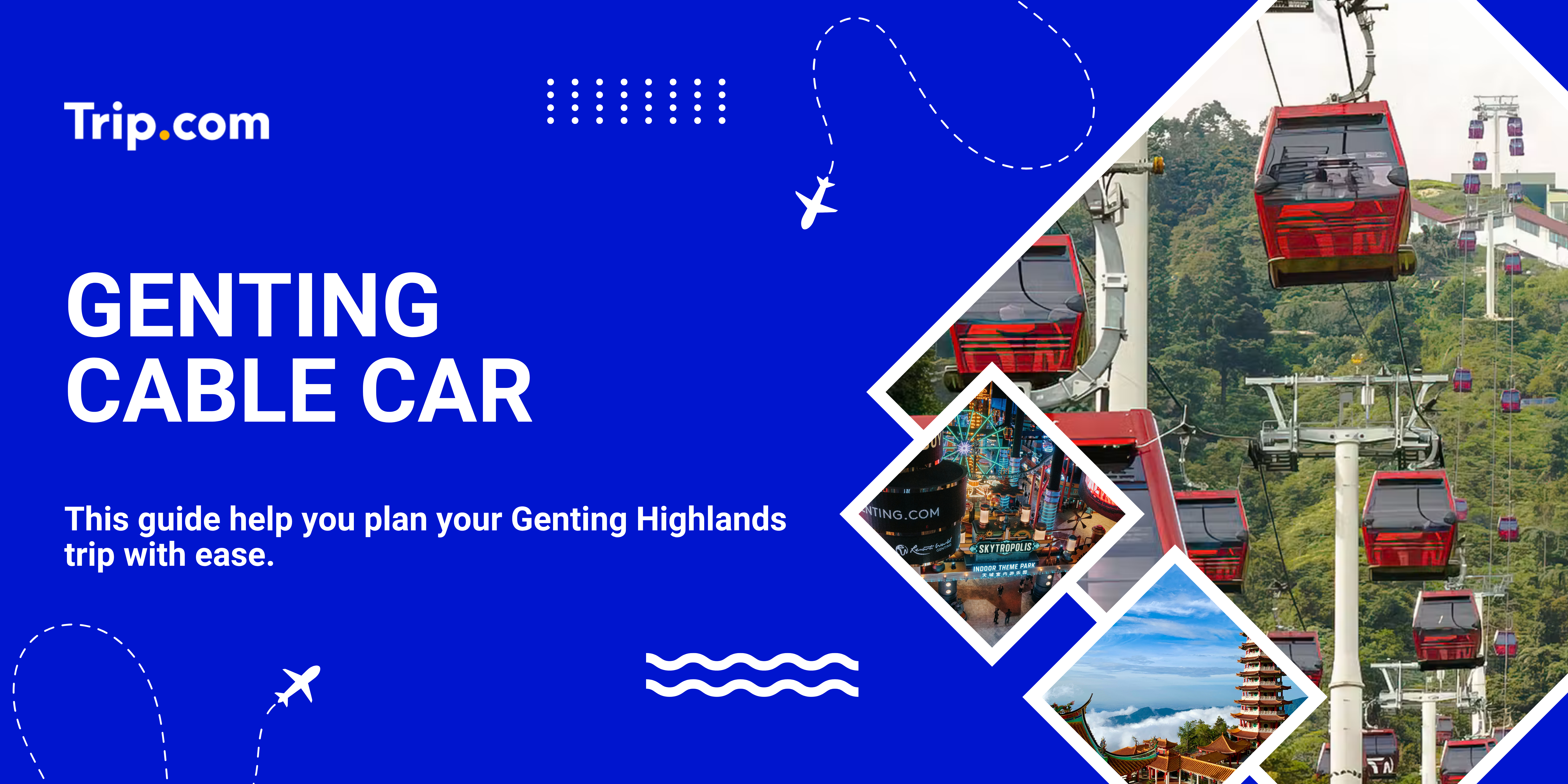Genting Cable Car｜Tickets, Routes, Prices & Travel Tips | Trip.com