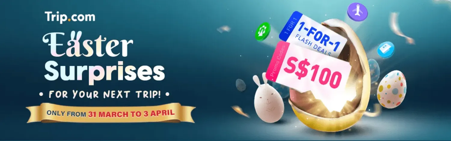 Trip.com Promo Code Singapore: Easter Special Codes