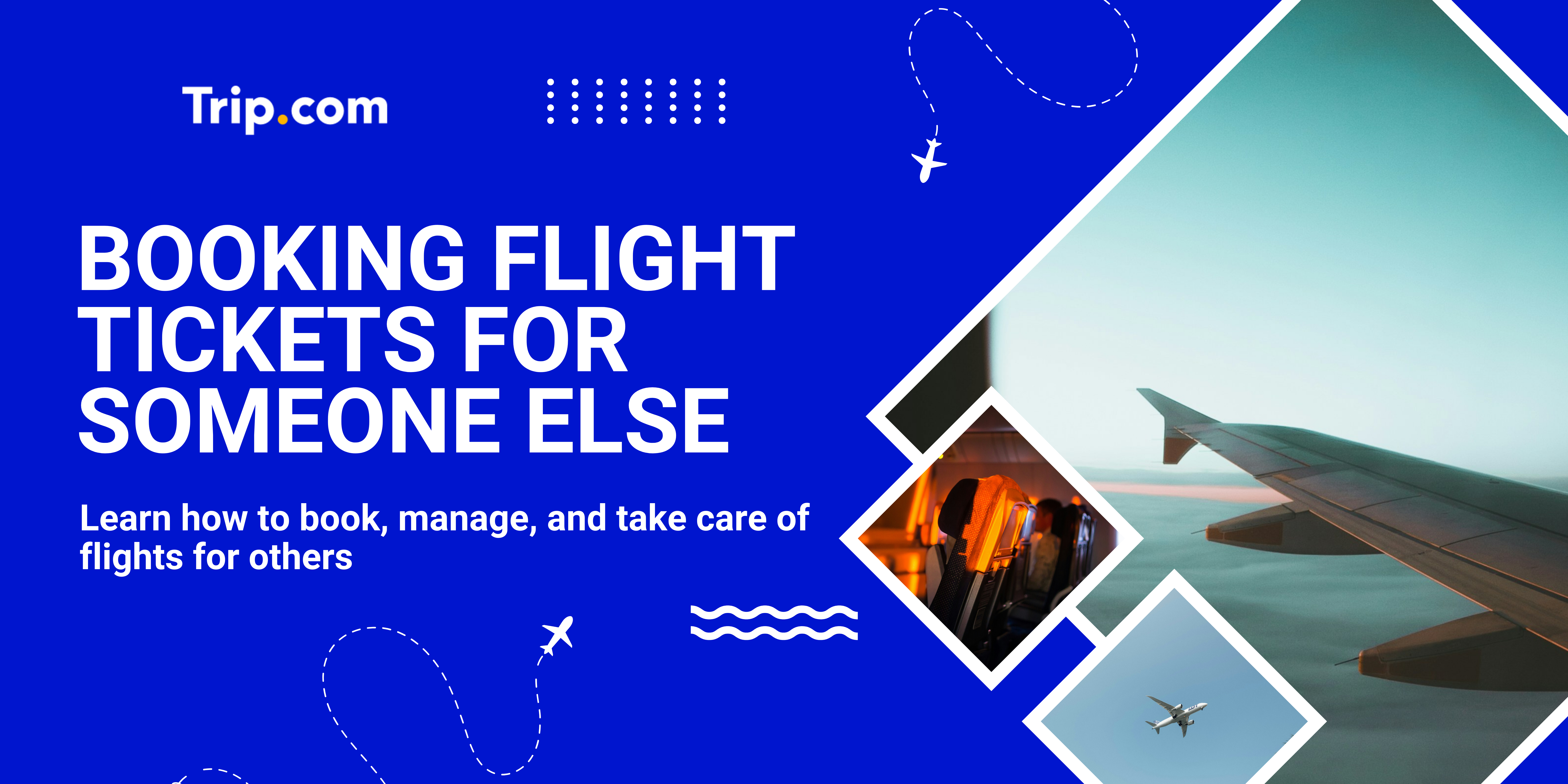 How to Book a Flight for Someone Else | Trip.com
