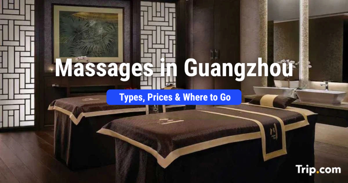 Guangzhou Massage Guide: Types, Prices & Where to Go