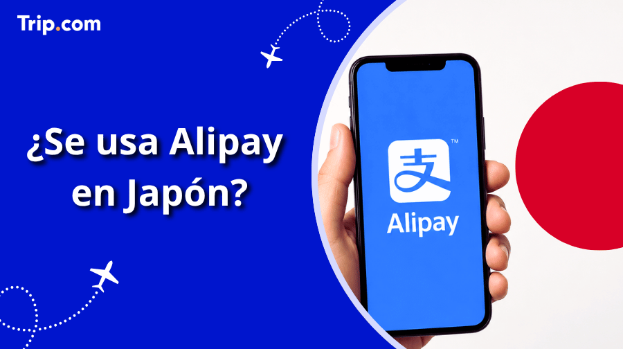 ¿Funciona Alipay en Japón? Guía para viajeros
