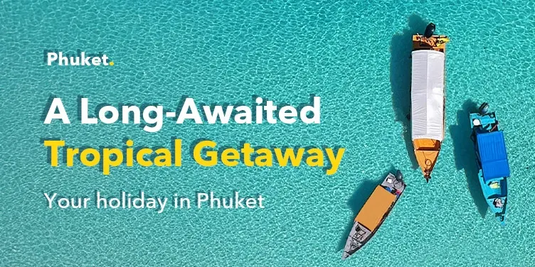 Your holiday in Phuket without Quarantine