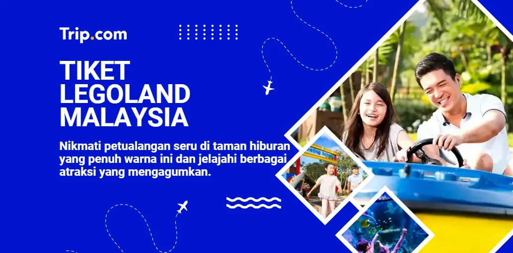 Diskon Tiket Legoland Malaysia-Trip.com