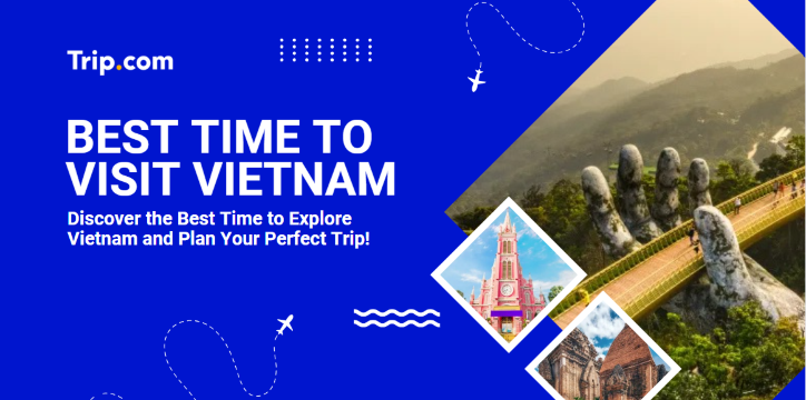 Best Time to Visit Vietnam