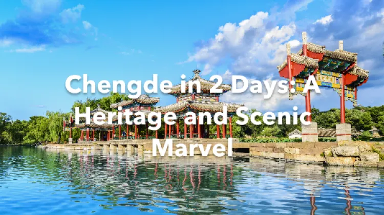 Chengde 2 Days Itinerary