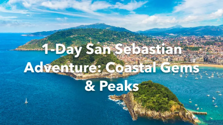 San Sebastian 1 Day Itinerary