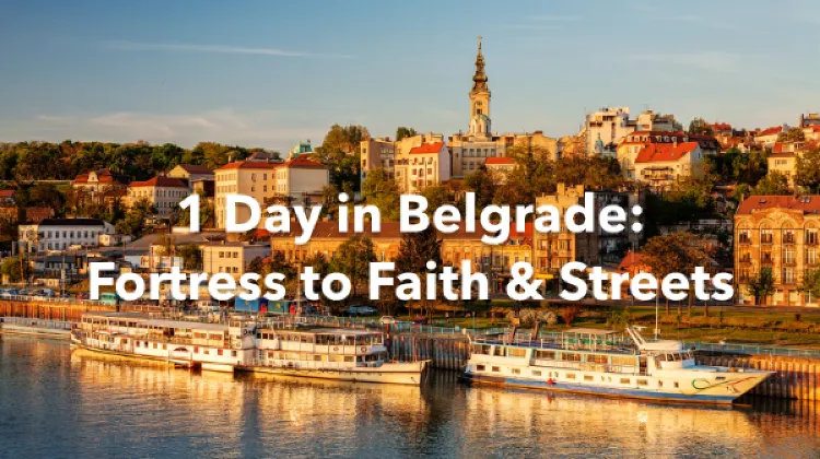 Belgrade 1 Day Itinerary