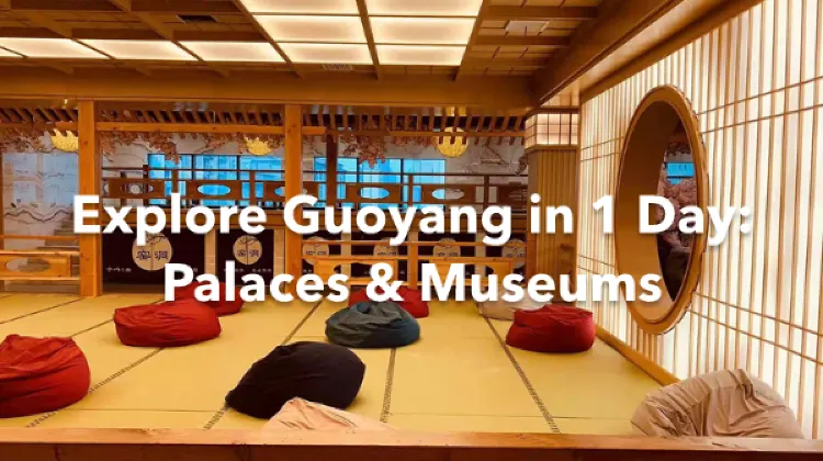 Guoyang 1 Day Itinerary