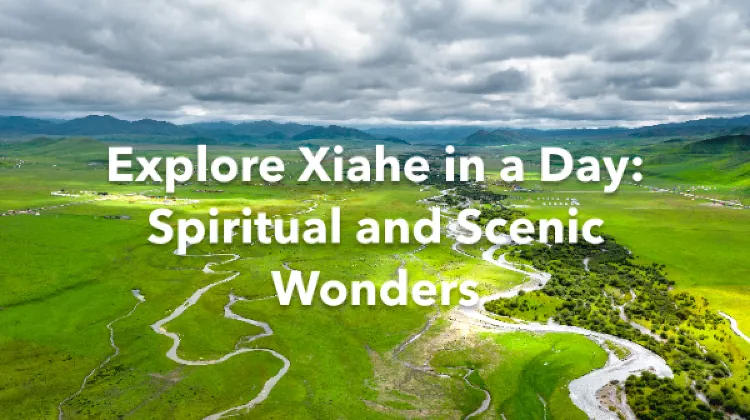 Xiahe 1 Day Itinerary
