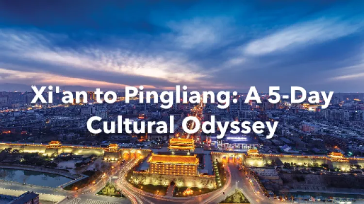 Xi'an Pingliang 5 Days Itinerary