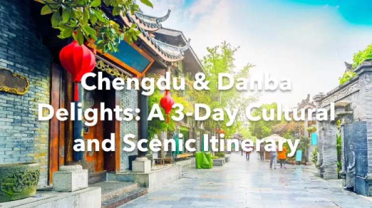Danba Chengdu 3 Days Itinerary