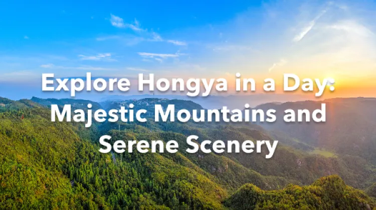 Hongya 1 Day Itinerary