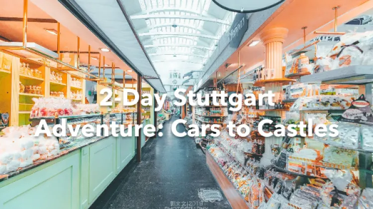 Stuttgart 2 Days Itinerary