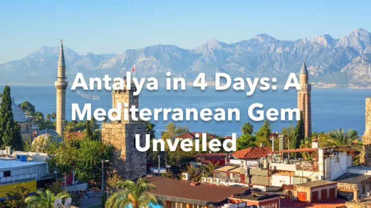 Antalya 4 Days Itinerary