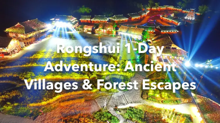 Rongshui 1 Day Itinerary