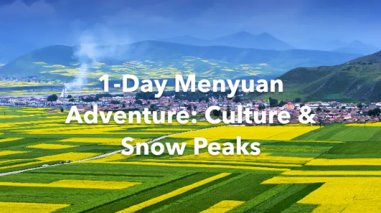 Menyuan 1 Day Itinerary