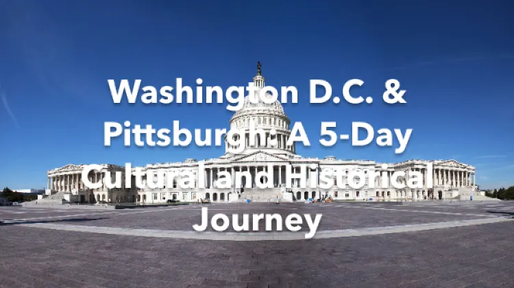 Allegheny County Washington D.C. 5 Days Itinerary