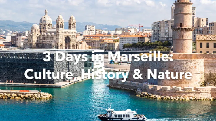 Marseille 3 Days Itinerary