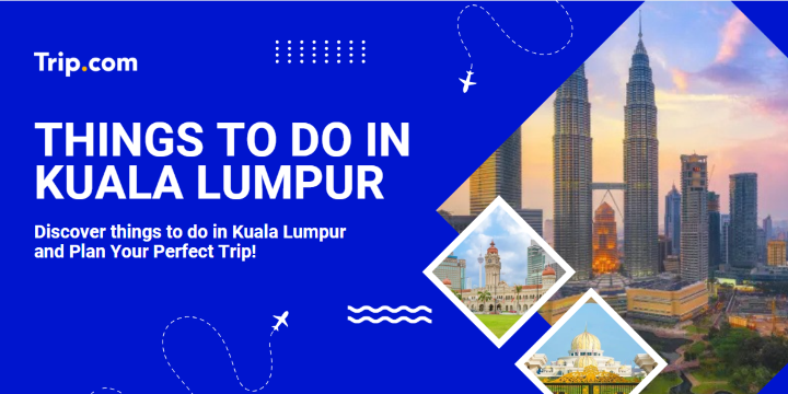 Things To Do In Kuala Lumpur
