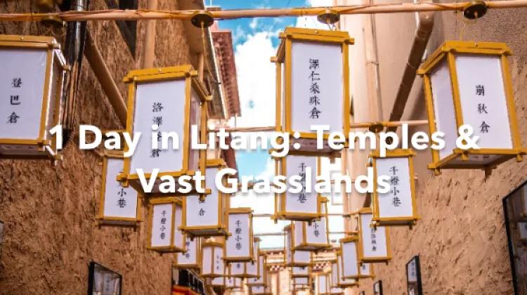 Litang 1 Day Itinerary