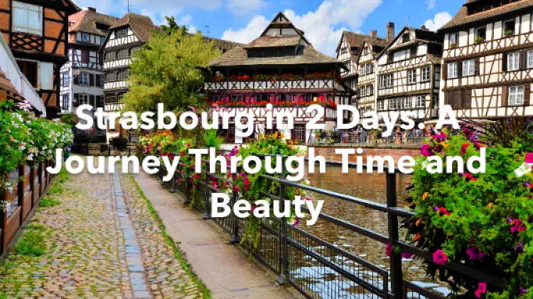 Strasbourg 2 Days Itinerary