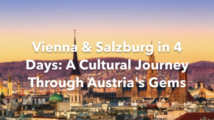 Vienna Salzburg 4 Days Itinerary