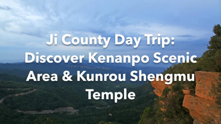 Ji County 1 Day Itinerary