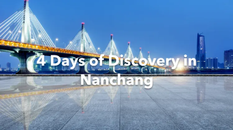 Nanchang 4 Days Itinerary