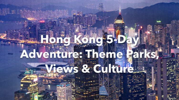 Hong Kong 5 Days Itinerary