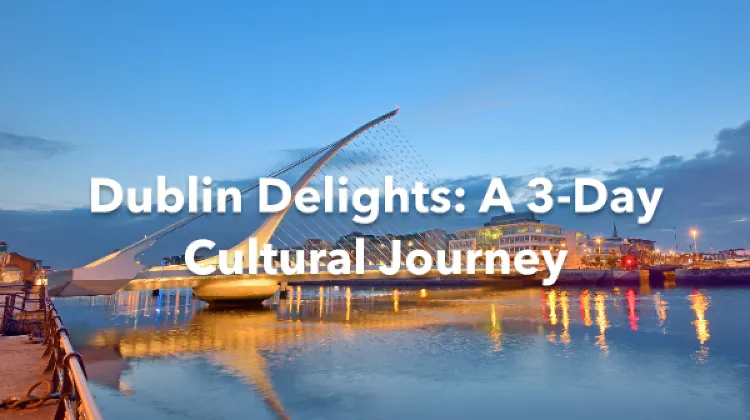 Dublin 3 Days Itinerary