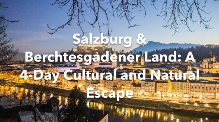 Salzburg Berchtesgadener Land 4 Days Itinerary